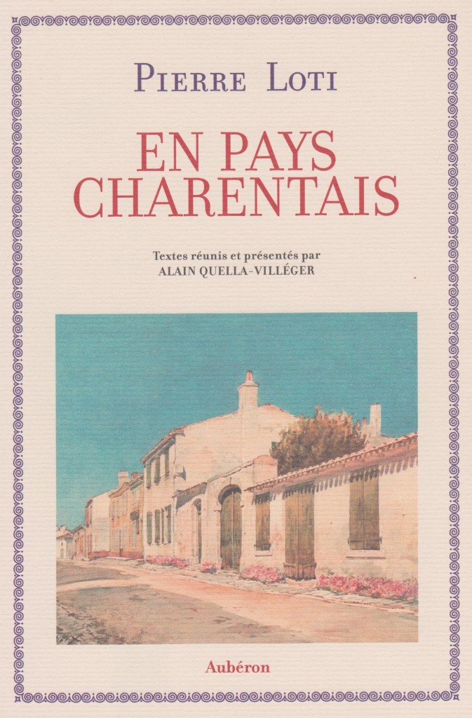 En pays charentais-Pierre Loti-par Alain Quella-Villéger
