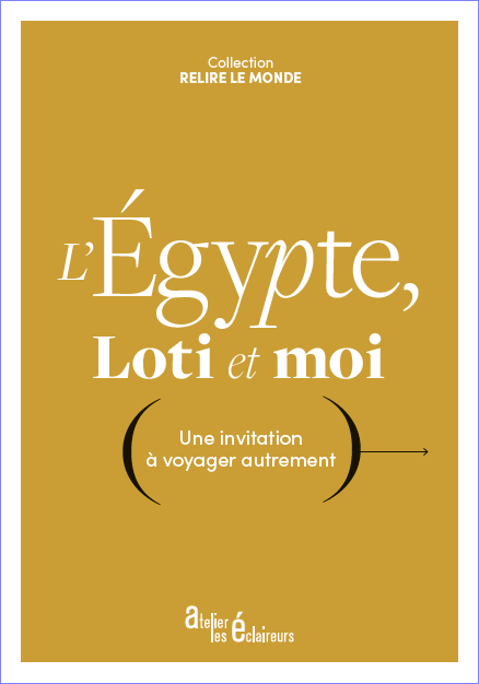 Egypte Loti et moi